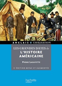 Les grandes dates de l’histoire américaine - Pierre Lagayette