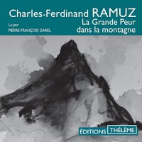 La Grande Peur dans la montagne - Charles-Ferdinand Ramuz (2018)