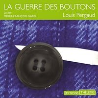 Louis Pergaud, "La guerre des boutons"