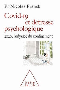 Covid-19 et détresse psychologique: 2020, l'odyssée du confinement - Nicolas Franck (2020)