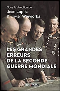Les grandes erreurs de la Seconde Guerre mondiale - Collectif (2020)