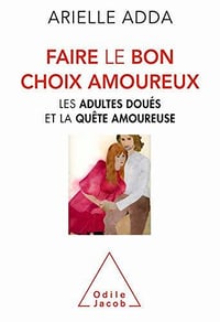 Faire le bon choix amoureux - Arielle Adda (2020)