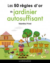 50 règles d'or du jardinier autosuffisant - Valentine Prinet (2022)