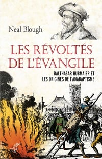 Les révoltés de l 'Evangile - Neal Blough (2017)