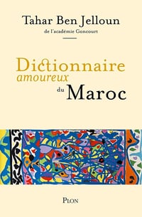 Dictionnaire amoureux du Maroc - Tahar Ben Jelloun (2024)