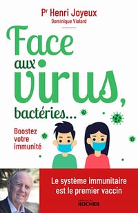 Face aux virus, bactéries...: Boostez votre immunité - Henri Joyeux, Dominique Vialard (2021)
