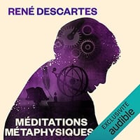 Méditations métaphysiques - René Descartes (2023)
