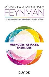 Révisez la physique avec Feynman - Méthodes, astuces et exercices - Richard Feynman (2021)