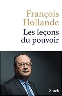 François Hollande - Les leçons du pouvoir (2018)