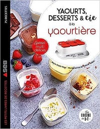 Marie-Elodie PAPE - Yaourts, desserts & cie à la yaourtière: Spécial multi délices