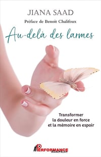 Jiana Saad - Au-delà des larmes: Transformer la douleur en force et la souffrance en espoir (2026)