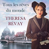 Tous les rêves du monde - Theresa Révay (2022)