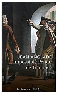 L'Impossible Pendu de Toulouse - Jean Anglade (2021)