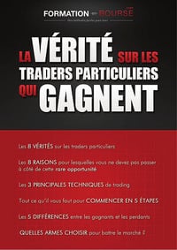 Formation en Bourse - La vérité sur les traders particuliers qui gagnent (2012)