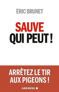 Sauve qui peut ! - Eric Brunet