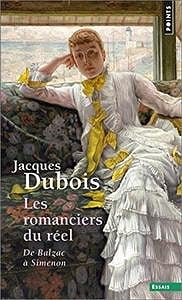 Les romanciers du réel : de Balzac à Simenon - Jacques Dubois (2018)