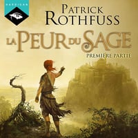 La Peur du Sage 1: Chronique du Tueur de Roi 2.1 - Patrick Rothfuss (2020)