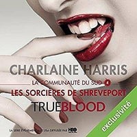 Charlaine Harris, "Les sorcières de Shreveport (La communauté du Sud 4)"
