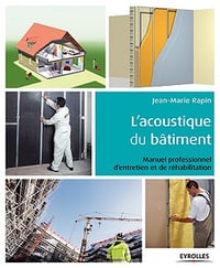 L’acoustique du bâtiment : Manuel professionnel d’entretien et de réhabilitation