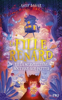 La fille renard et la merveilleuse boutique-sur-pattes - tome 01 - Andy Sagar (2023)