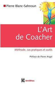 Pierre Blanc-Sahnoun, "L’Art de coacher"
