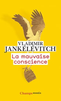 La mauvaise conscience - Vladimir Jankélévitch