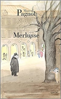 Marcel Pagnol - Merlusse
