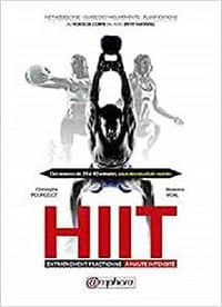 Hiit, entraînement fractionné à haute intensité: Méthodologie, guide des mouvements, planifications - CHRISTOPHE POURCELOT