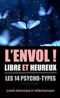 L’envol ! Libre et Heureux - Luc Pouget (2020)