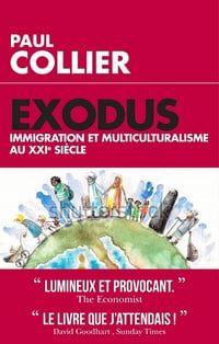 Exodus : Immigration et multiculturalisme au XXIème siècle - Paul Collier