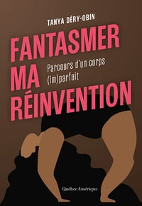 Fantasmer ma réinvention : parcours d’un corps (im)parfait - Tanya Déry-Obin (2026)