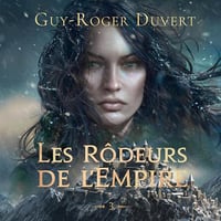 Guy-Roger Duvert - Les Rôdeurs de l'Empire 3 [2025]