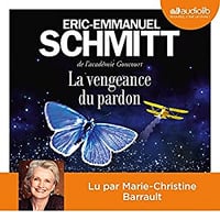 Éric-Emmanuel Schmitt - La Vengeance du pardon (2018)
