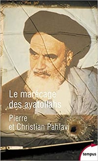 Le marécage des ayatollahs - Christian PAHLAVI