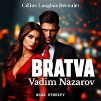 Bratva. Vadim Nazarov - Céline Langlois Bécoulet (2024)