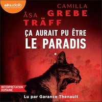 Camilla Grebe & Asa Traff - Ca aurait pu etre le paradis [2025]