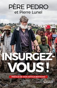 Insurgez-vous ! - Père Pedro, Pierre Lunel