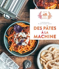 Mégane Ardérighi - Des pâtes à la machine: + de 60 recettes de pâtes fraîches maison (2026)
