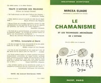 Le chamanisme et les techniques archaïques de l'extase - Mircea Eliade