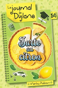 Journal de Dylane T14, Tarte au citron - Marilou Addison (2022)