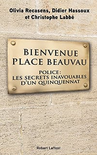 Bienvenue Place Beauvau (2017) - Olivia RECASENS, Didier HASSOUX & Christophe LABBÉ