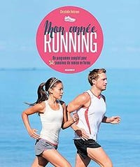 Mon année running (2016) - Un programme complet pour 52 semaines de remise en forme