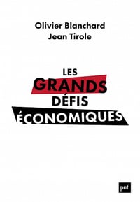 Les grands défis économiques : L'urgence du long terme - Olivier Blanchard, Jean Tirole (2022)