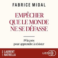 Fabrice Midal - Empêcher que le monde ne se défasse : 19 leçons pour apprendre à résister (2026)