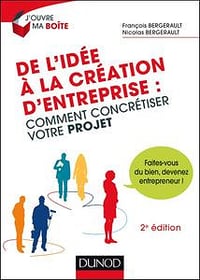 De l’idée à la création d’entreprise : Comment concrétiser votre projet