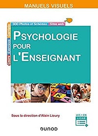 Manuel visuel de psychologie pour l'enseignant - Alain Lieury (2021)