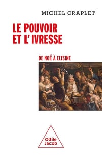 Le Pouvoir et l'Ivresse : De Noé à Elstine - Michel Craplet (2026)