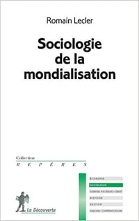 Sociologie de la mondialisation - Romain LECLER