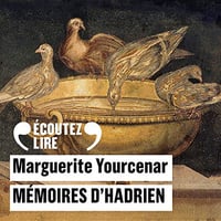 Marguerite Yourcenar - Mémoires d'Hadrien [2019]