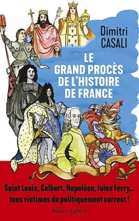 Le grand procès de l'histoire de France - Dimitri Casali